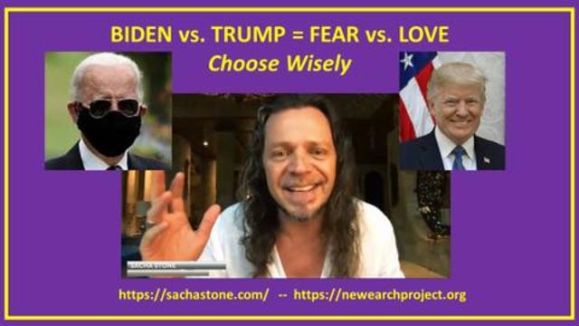 sacha-stone-biden-vs-trump-fear-vs-love-choose-wisely-plus-global-reset-update